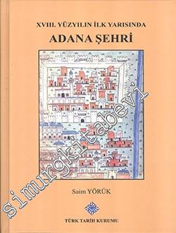 XVIII. Yüzyılın İlk Yarısında Adana Şehri -