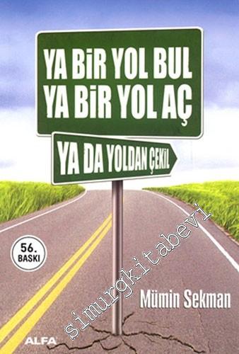 Ya Bir Yol Bul ya Bir Yol Aç ya da Yoldan Çekil -        2025