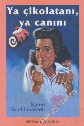 Ya Çikolatanı Ya Canını -