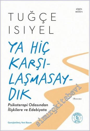 Ya Hiç Karşılaşmasaydık -        2025