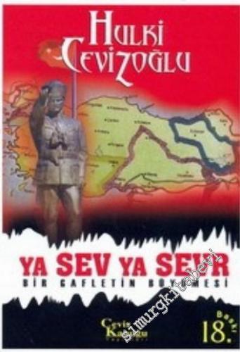 Ya Sev Ya Sevr: Bir Gafletin Büyümesi