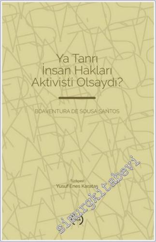 Ya Tanrı İnsan Hakları Aktivisti Olsaydı -        2025