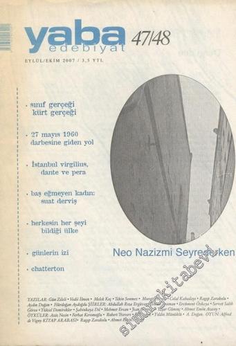 Yaba Edebiyat Dergisi - Dosya: Neo Nazizmi Seyrederken  - Eylül - Ekim 2007; Sayı: 47 - 48