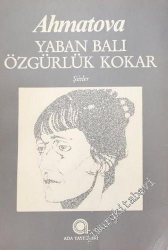 Yaban Balı Özgürlük Kokar (Şiirler) -        1985