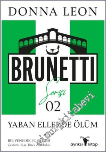 Yaban Ellerde Ölüm : Brunetti Serisi 2 - Bir Venedik Polisiyesi  -        2022