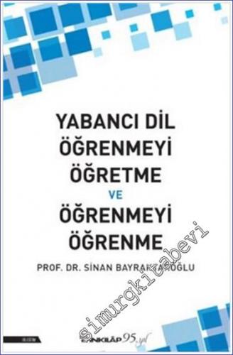 Yabancı Dil Öğrenmeyi Öğretme ve Öğrenmeyi Öğrenme -        2022