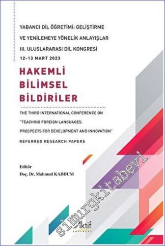 Yabancı Dil Öğretimi: Geliştirme ve Yenilemeye Yönelik Anlayışlar -        2023