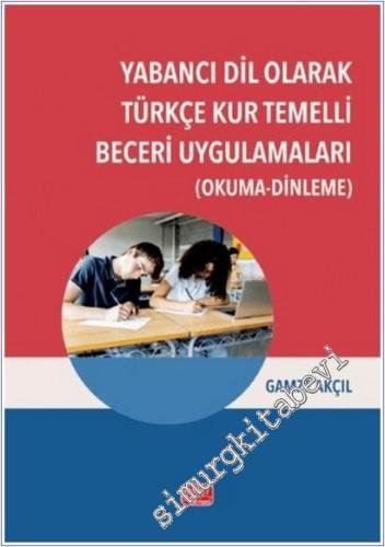 Yabancı Dil Olarak Türkçe Kur Temelli Beceri Uygulamaları : Okuma - Dinleme -        2025