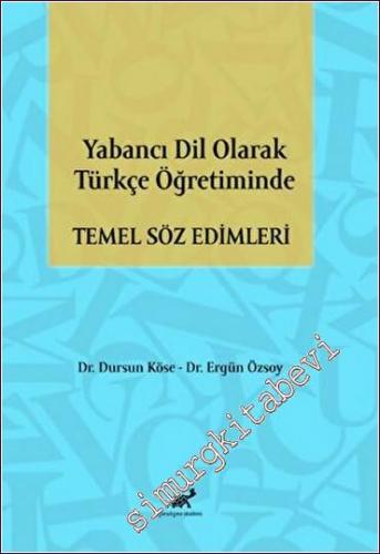 Yabancı Dil Olarak Türkçe Öğretiminde Temel Söz Edimleri - 2022