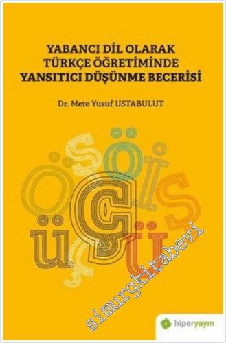 Yabancı Dil Olarak Türkçe Öğretiminde Yansıtıcı Düşünme Becerisi -        2020