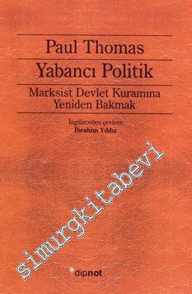 Yabancı Politik: Marksist Devlet Kuramına Yeniden Bakmak -