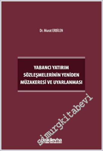 Yabancı Yatırım Sözleşmelerinin Yeniden Müzakeresi ve Uyarlanması -        2025