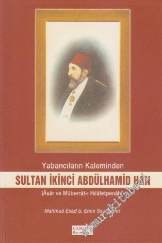 Yabancıların Kaleminden Sultan İkinci Abdülhamid Han: ( Âsaâr ve Mûber