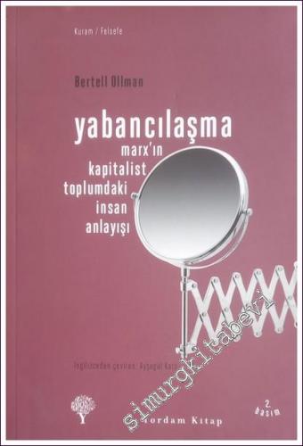 Yabancılaşma: Marx'ın Kapitalist Toplumdaki İnsan Anlayışı - 2015