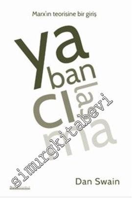 Yabancılaşma: Marx'ın Teorisine Bir Giriş -