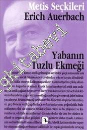 Yabanın Tuzlu Ekmeği: Erich Auerbach'tan Seçme Yazılar -