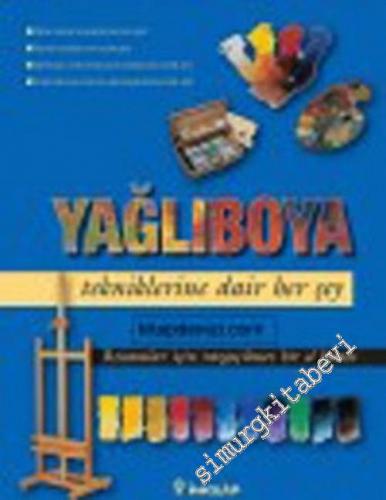 Yağlıboya Tekniklerine Dair Her Şey -