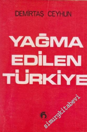 Yağma Edilen Türkiye -