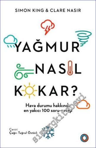 Yağmur Nasıl Kokar : Hava Durumu Hakkında En Yakıcı 100 Soru-Cevap -        2023