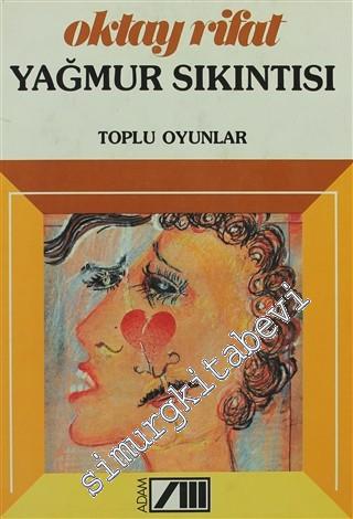 Yağmur Sıkıntısı - Toplu Oyunlar: Kadınlar Arasında, Birtakım İnsanlar, Atlarla Filler, Çil Horoz -        1988