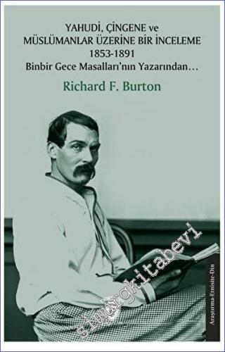 Yahudi Çingene ve Müslümanlar Üzerine Bir İnceleme 1853 - 1891 -        2023