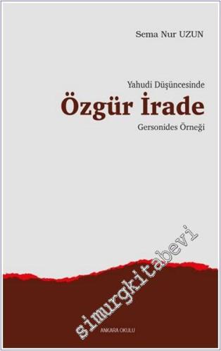 Yahudi Düşüncesinde Özgür İrade Gersonides Örneği -        2024