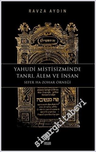 Yahudi Mistisizminde Tanrı Alem ve İnsan : Sefer Ha-Zohar Örneği -        2025