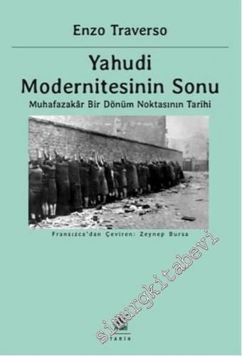 Yahudi Modernitesinin Sonu: Muhafazakâr Bir Dönüm Noktasının Tarihi -