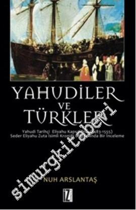 Yahudiler ve Türkler: Yahudi Tarihçi Eliyahu Kapsali'nin (1483-1555) S