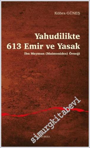 Yahudilikte 613 Emir ve Yasak İbn Meymun (Maimonides) Örneği -        2024
