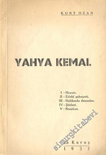 Yahya Kemal (Hayatı, Edebi Şahsiyeti, Hakkında Denenler, Şiirleri, Nesirleri) -        1937