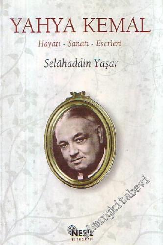 Yahya Kemal Hayatı - Sanatı - Eserleri  -