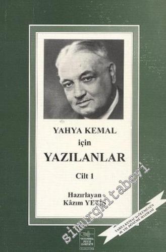 Yahya Kemal İçin Yazılanlar Cilt 1 -        1998