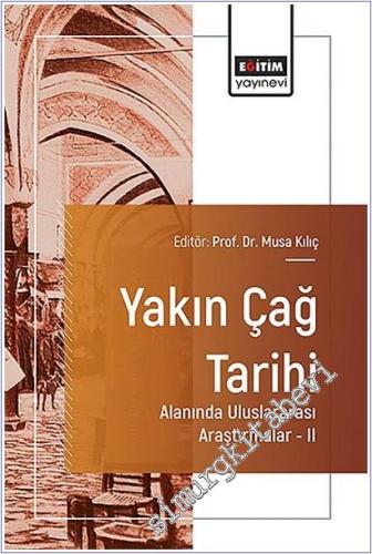 Yakın Çağ Tarihi Alanında Uluslararası Araştırmalar - 2 -        2025