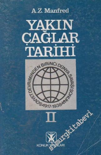 Yakın Çağlar Tarihi Cilt 2: Sovyet Devriminden 1. Dünya Savaşı Sonuna 1917 - 1938 -