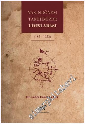 Yakın Dönem Tarihimizde Limni Adası (1821-1923) -        2021
