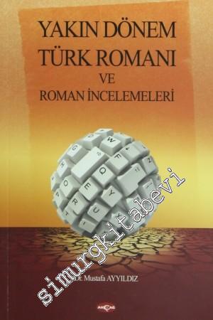 Yakın Dönem Türk Romanı ve Roman İncelemeleri -