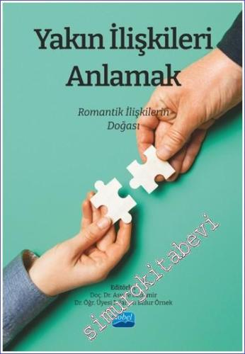 Yakın İlişkileri Anlamak: Romantik İlişkilerin Doğası - 2022