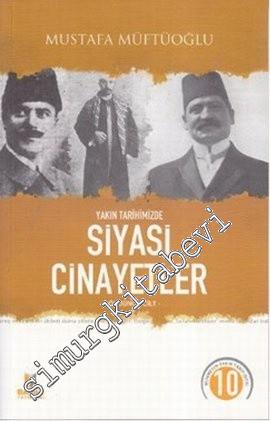 Yakın Tarihimizde Siyasi Cinayetler -