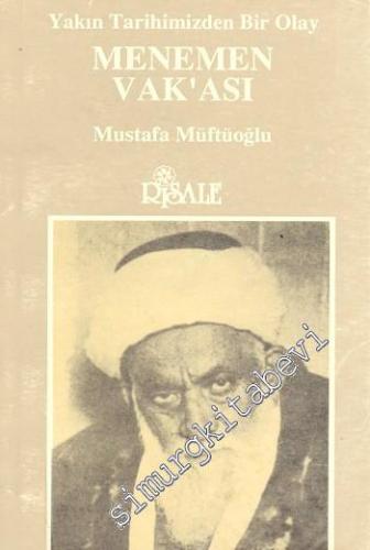 Yakın Tarihimizden Bir Olay: Menemen Vak'ası -        1991