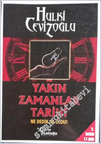 Yakın Zamanlar Tarihi - Ne Dedik Ne Oldu -        2008