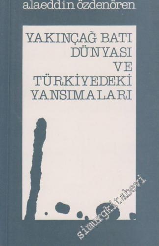 Yakınçağ Batı Dünyası ve Türkiye'deki Yansımaları -        1986