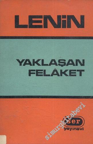 Yaklaşan Felaket ve Kurtulma Çareleri -