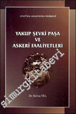 Yakup Şevki Paşa ve Askeri Faaliyetleri -