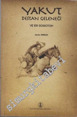 Yakut Destan Geleneği ve Er Sogotoh -        2012