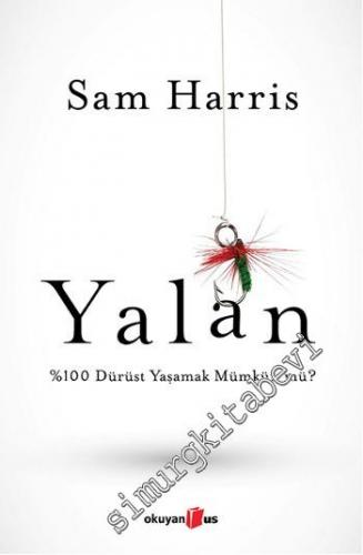 Yalan: %100 Dürüst Yaşamak Mümkün mü ? -