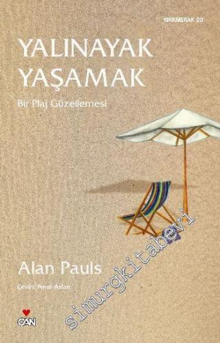 Yalınayak Yaşamak: Bir Plaj Güzellemesi -