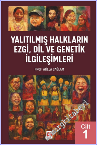 Yalıtılmış Halkların Ezgi, Dil ve Genetik İlgileşimleri Cilt 1 - 2026