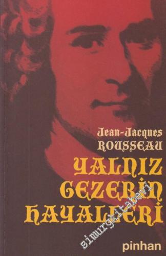 Yalnız Gezerin Hayalleri -