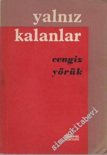 Yalnız Kalanlar - Hikâyeler